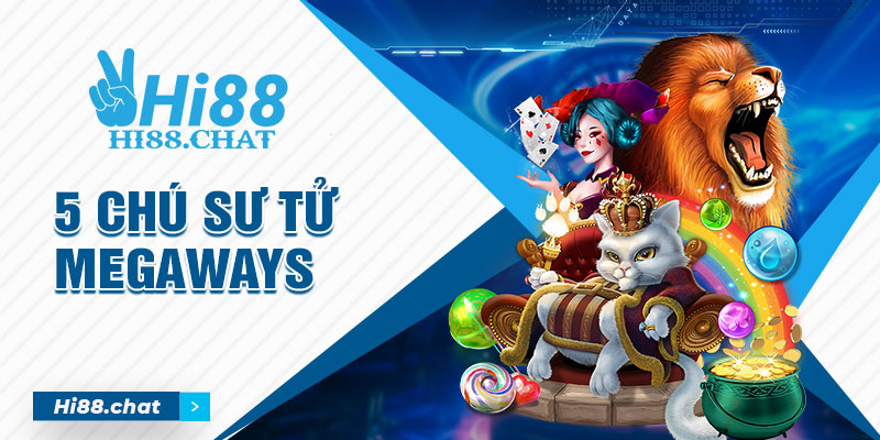 5 chú sư tử megaways