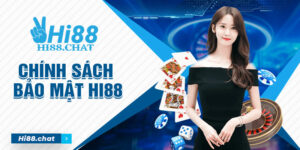 Chính sách bảo mật Hi88